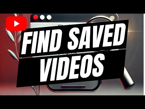 How To Find Saved Videos On YouTube - Full Guide