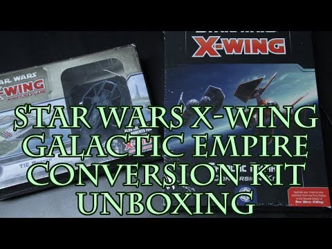 Star Wars X-Wing Galactic Empire Conversion Kit Unboxing