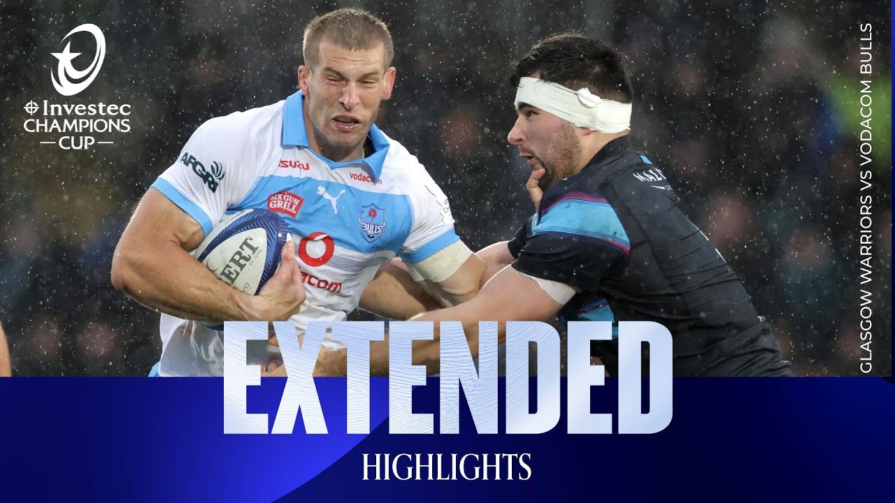 Extended Highlights - Glasgow Warriors v Vodacom Bulls | Investec Champions Cup 2025/26