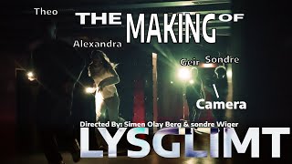 The Making Of LYSGLIMT