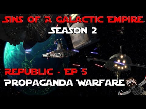 Sins Of A Galactic Empire Season 2 (Republic) Ep 5 - Propaganda Warfare