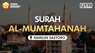 Download lagu Surah Al Mumtahanah Merdu - Kamilin Sastoro | Beautiful Quran Recitation mp3