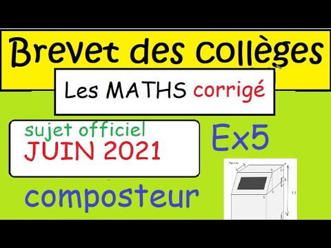 Le corrigé du Brevet de Maths Sujet officiel 28 juin 2021 exercice 5 le composteur