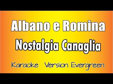 Albano e Romina - Nostalgia Canaglia (Versione Karaoke Academy Italia)