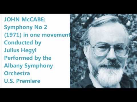 John McCabe: Symphony No 2 (1971) [Julius Hegyi]