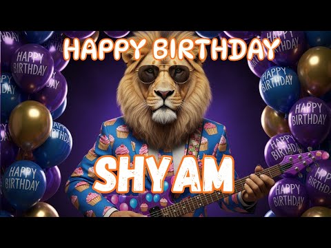 SHYAM Happy Birthday Song - Happy Birthday to Shyam