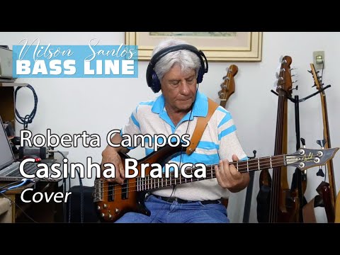 Nilson Santos Bass Line - Roberta Campos - Casinha branca (COVER)