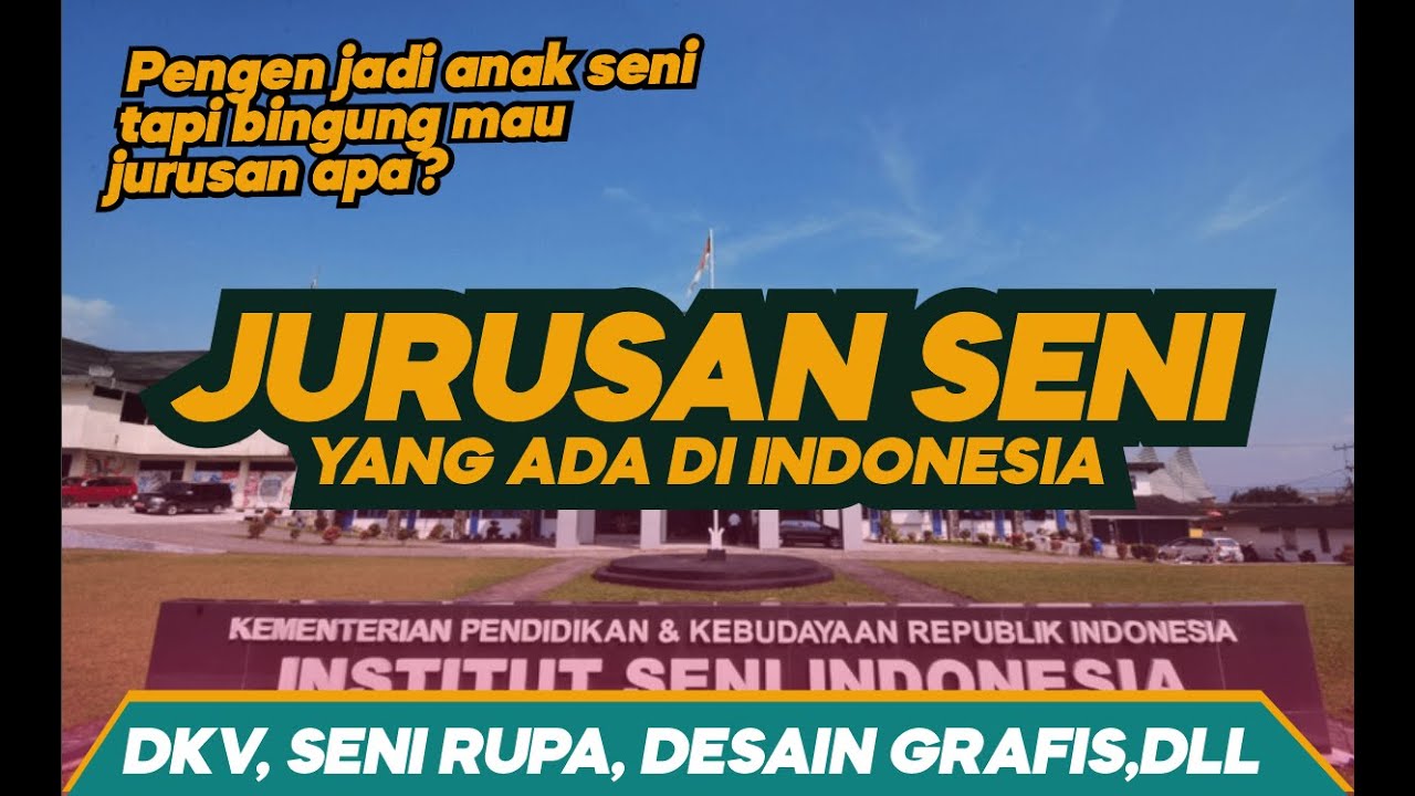 5 JURUSAN SENI DI INDONESIA #KAMPUS
