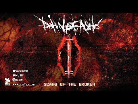 DAWN OF ASHES: Scars of the Broken FULL ALBUM STREAM #Artoffact