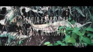 Download lagu 'semuakan indah pada waktunya' literasi mp3