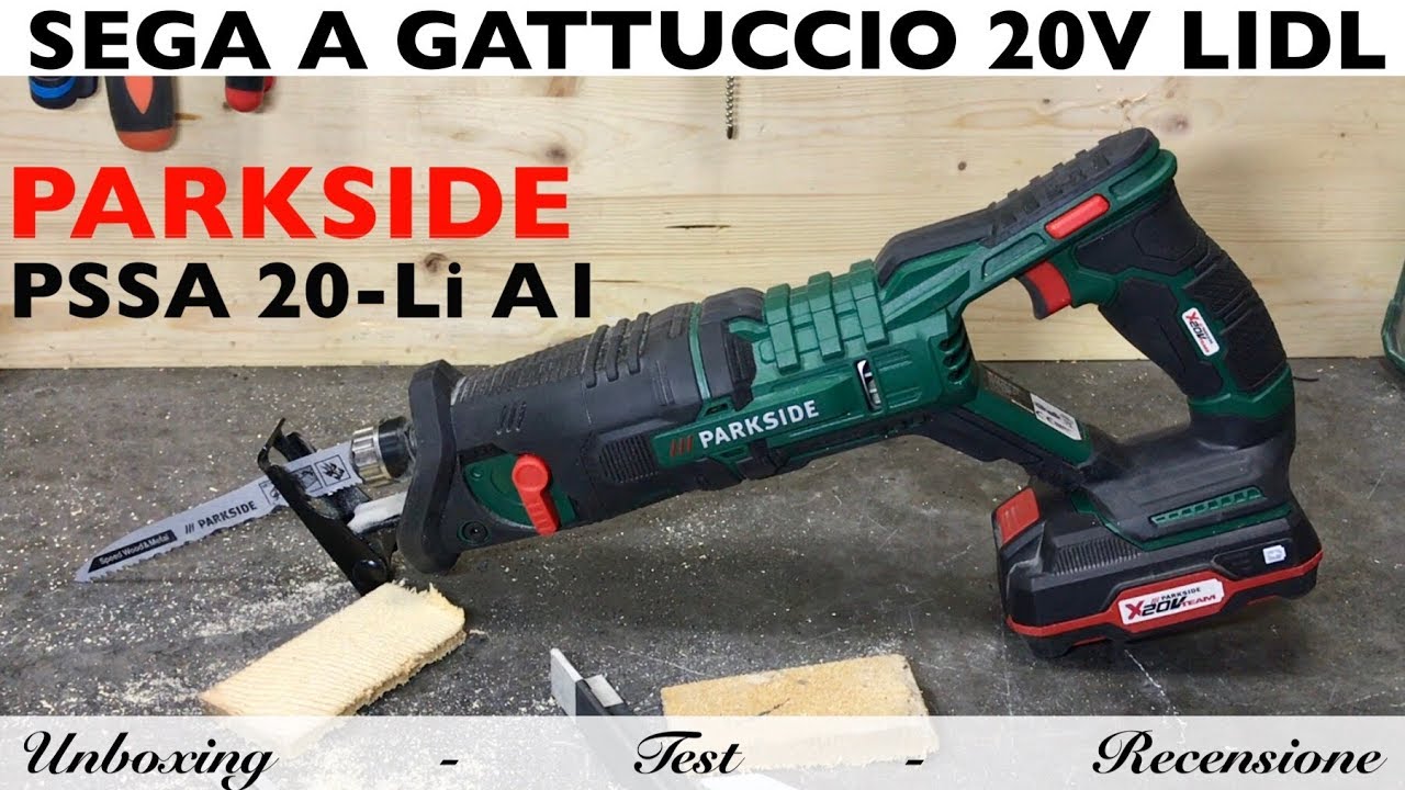 Recensione sega a gattuccio a batteria, LIDL. PSSA 20-Li A1 Parkside. Ricaricabile. Senza fili