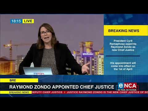 Raymond Zondo appointed Chief Justice