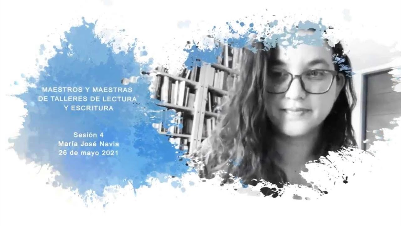 Maestros y Maestras de Talleres de Lectura y Escritura | María José Navia