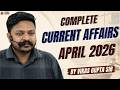 Complete Current Affairs April 2026 By Vikas Gupta Sir Ceramic Academy