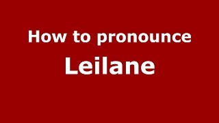 How to pronounce Leilane