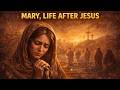 Mary Life After Jesus Full Movie HD