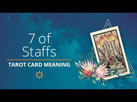 Ultimate Guide to Tarot Card Meanings: Seven of Wands / Seven of Staffs