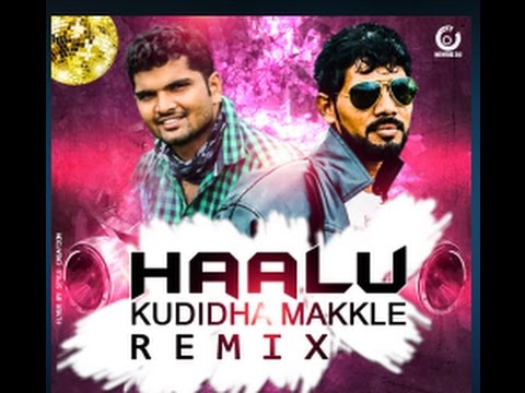 HALU KUDIDHA MAKKLE REMIX DJ MOHNISH & DJ NITHESH