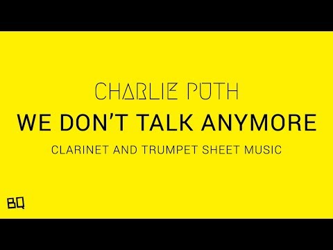 We Don't Talk Anymore - Charlie Puth ft. Selena Gomez (Clarinet + Trumpet Sheet Music)