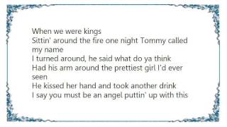Brooks  Dunn - When We Were Kings Lyrics