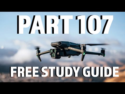 FREE Part 107 Study Guide- FAA Drone Certification Exam 2025-2026