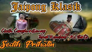 Download lagu SEDIH PRIHATIN - JAIPONG KLASIK - Cicih Cangkurileung Tepak Kendang Ki Sarta mp3