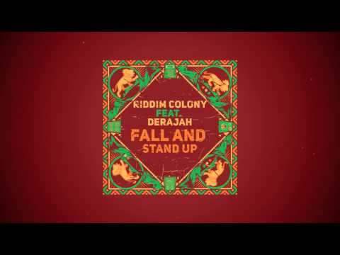 Riddim Colony feat Derajah - Fall and Stand up