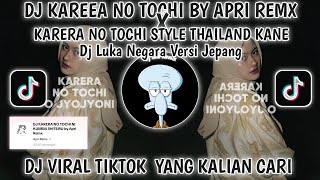 Download lagu DJ KARERA NO TOCHI-DJ LUKA NEGARA BERTAHTA DI ATAS TANAH MEREKA BY APRI REMX VIRAL TIKTOK 2025 mp3