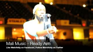 Mali Music - Ready Aim (Live)