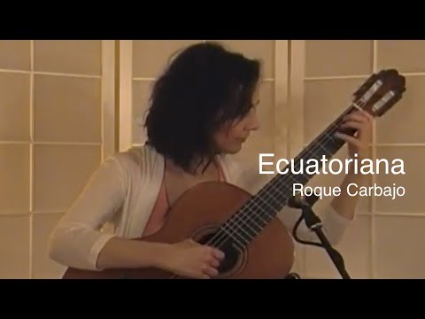 "Ecuatoriana" by Roque Carbajo - Performed by Suzie Auclair