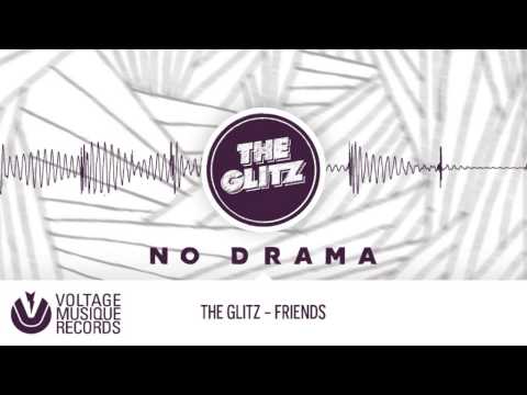 The Glitz - Friends (Original Mix) // Voltage Musique Official