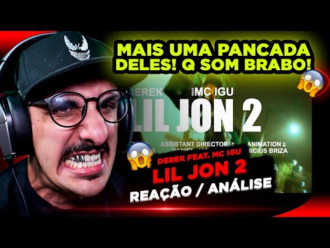 DEREK feat. Mc Igu - LIL JON 2 [Reação/ Análise]