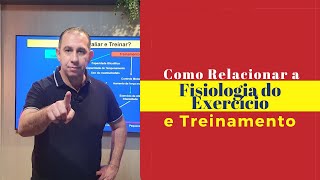 Como Relacionar Fisiologia do Exercício e Treinamento