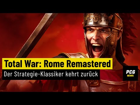 Total War: Rome Remastered – the strategy classic returns | News