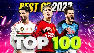 🌐 TOP 100 GOALS OF THE YEAR 2023