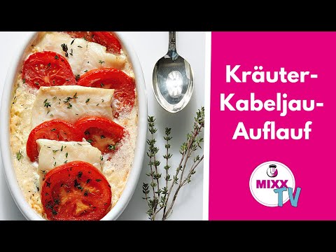 MIXX-TV #243: Kräuter-Kabeljau-Auflauf aus dem Thermomix®