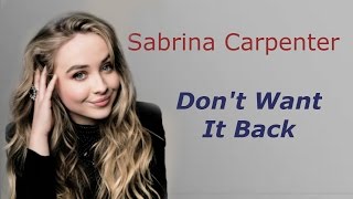 Sabrina Carpenter  - Don&#39;t Want It Back (Lyrics)
