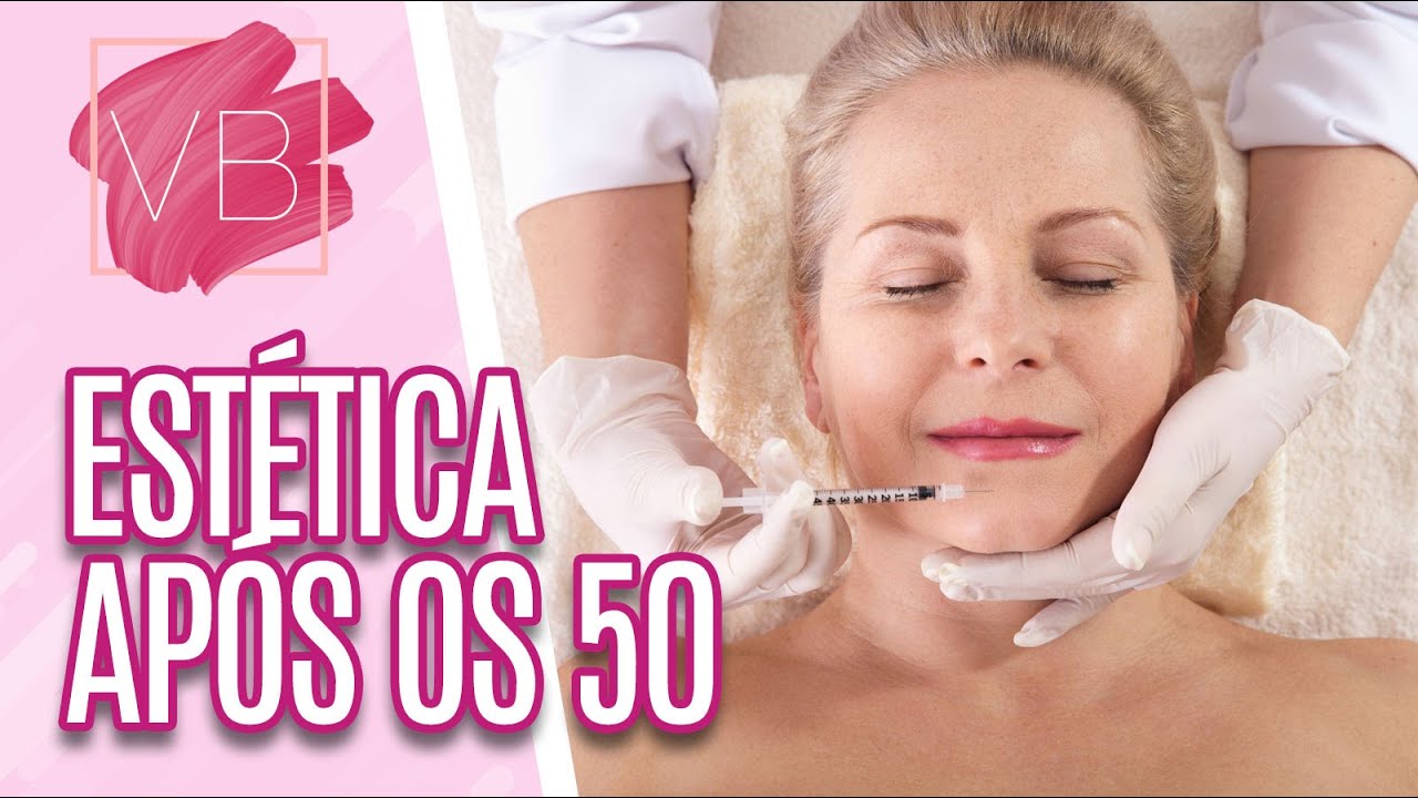 Saiba mais sobre estética facial após os 50 anos - Você Bonita (29/06/2022)