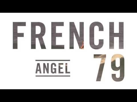 FRENCH 79 - "Angel"