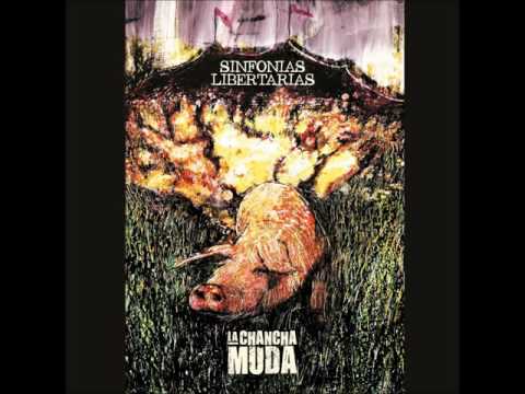 La Chancha Muda - Sinfonías Libertarias (Full Album, 2016)