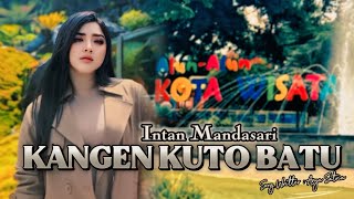 Download lagu Kangen Kuto Batu - Intan Mandasari mp3 Download lagu Kangen Kuto Batu - Intan Mandasari mp3
