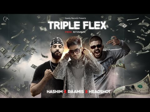 TRIPLE FLEX - RAAMIS x MC HEADSHOT x HASHIM NAWAZ - PROD. RITHMETIC (OFFICIAL AUDIO)