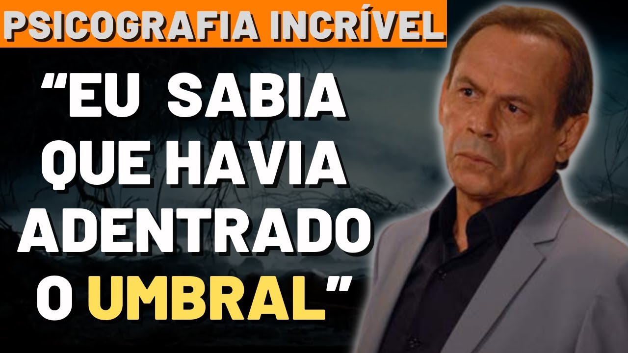 A PASSAGEM DE JOSÉ WILKER PELO UMBRAL I Mensagem Espírita