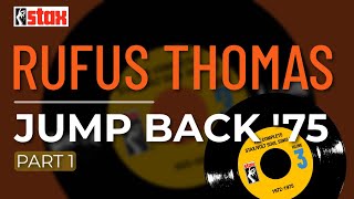 Rufus Thomas - Jump Back &#39;75 (Part 1) (Official Audio)
