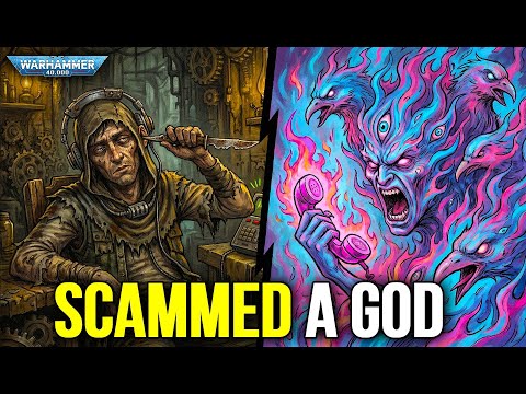 How a Chaos God Fell for a PHONE SCAM | Warhammer 40k