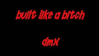 Built Like A Bitch (DMX)