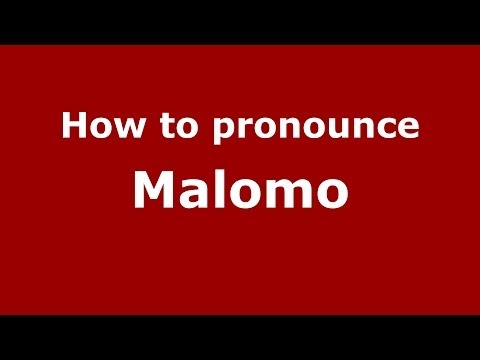 How to pronounce Malomo (Italian/Italy)  - PronounceNames.com