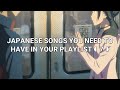 ◖07◗ Japanese songs you need to have in your playlist