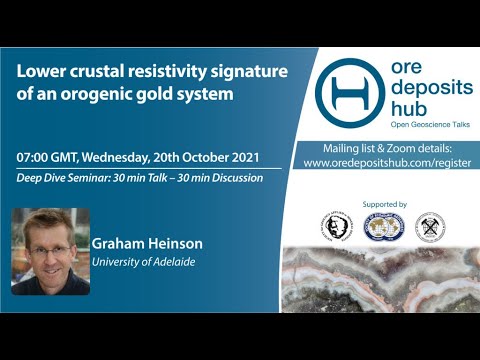 ODH 100 - Graham Heinson - Lower crustal resistivity signature of an orogenic gold system