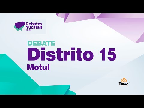 Debate Distrito 15 Motul